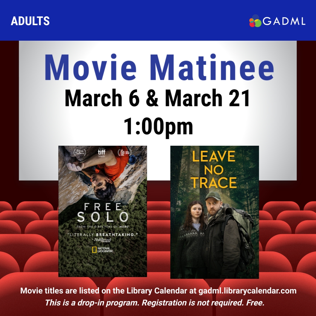 movie matinee series march 6th free solo and march 21 leave no trace