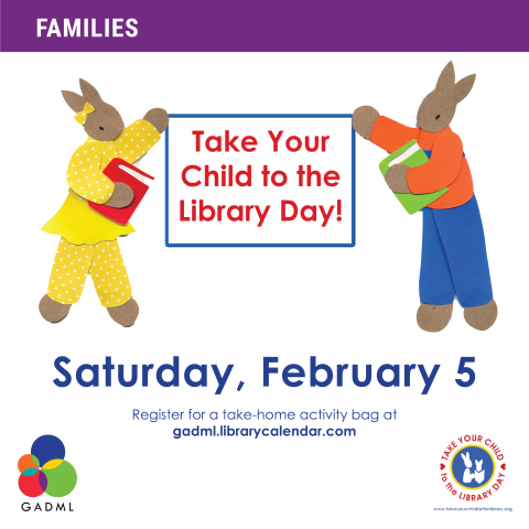 Two illustrated bunnies holding a sign that reads "Take your child to the library day!" Activity bags available Saturday, February 5. Registration required.