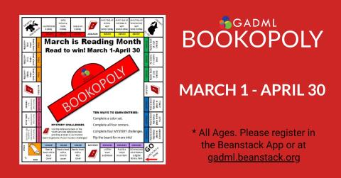 Red slide with Bookopoly board, Grace A. Dow Memorial Library logo, and text reading: Bookopoly, March 1-April 30, All ages. Please register in the Beanstack app or at gadml.beanstack.org