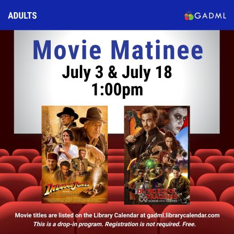 movie matinee series library auditorium 1pm wednesday july 3rd Indiana jones and the dial of destiny thursday july 18th dungeons and dragons honor among thieves