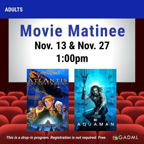 movie matinee november 13th at 1pm atlantis: the lost empire november 27th at 1pm aquaman