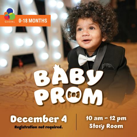 baby prom, december 4, story room, 10am to 12pm