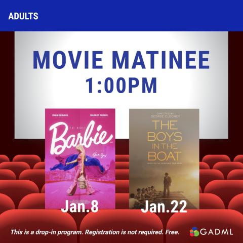 movie matinee series in the library auditorium january 8th at 1pm barbie (2023) and january 22nd at 1pm the boys in the boat (2023)