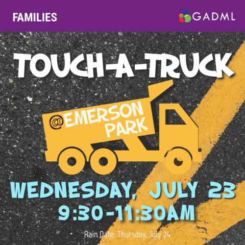 Touch A Truck July 23rd 9:30-11:30AM at Emerson Park