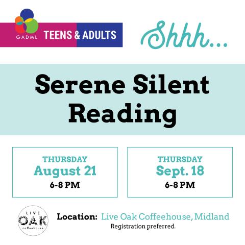serene silent reading at live oak coffeehouse! join us on thursday august 21 and thursday september 18th from 6pm-8pm to share a space with other readers, relax, and read!