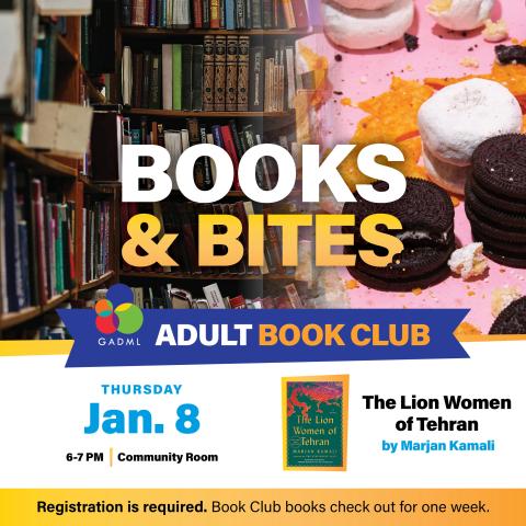 Join the Library for Books & Bites our Adult Book Club. On Thursday, January 8th from 6pm-7pm we will meet in the Library Community Room to discuss "The Lion Women of Tehran" by Marjan Kamali