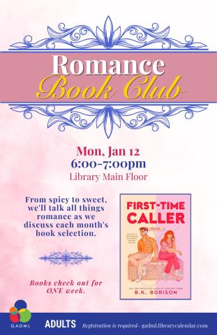 Join the Library for our Romance Book Club! We'll meet on Monday, January 12th from 6pm-7pm on the Library Main Floor to discuss First-Time Caller by B.K. Borison