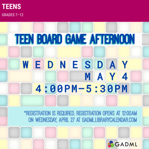 Teen Board Game Afternoon Wednesday, May 4 from 4:00-5:30pm