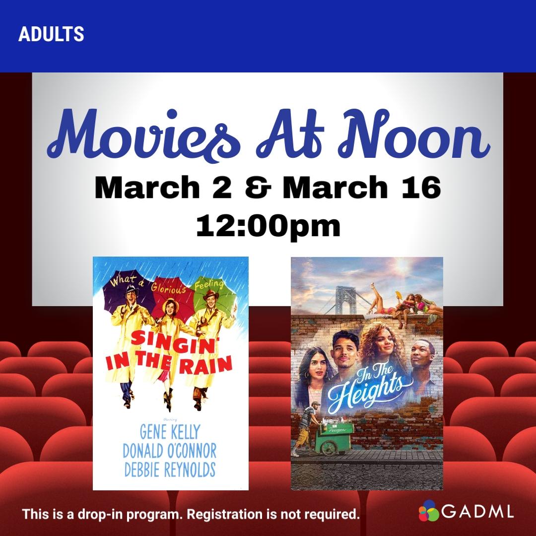 movies at noon march 2 march 16 singing in the rain and in the heights