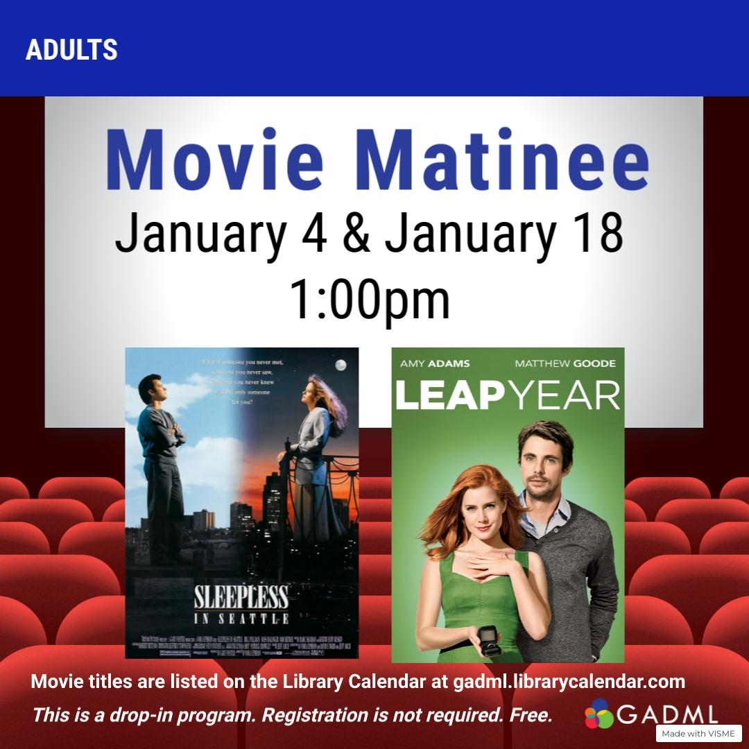 movie matinee series in the library auditorium january 4th 1pm sleepless in seattle january 18th 1 pm leap year