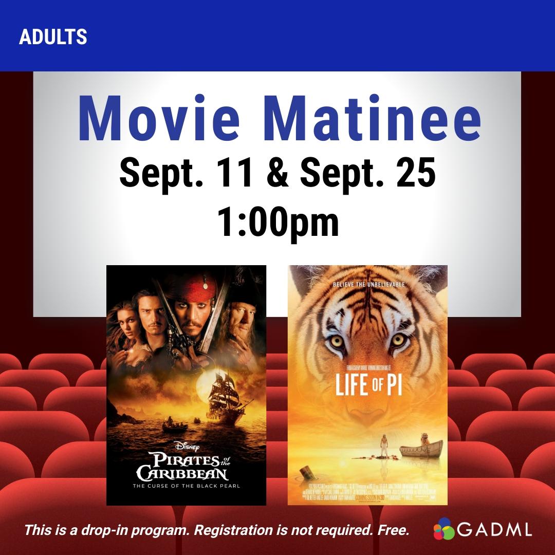 movie matinee september 11th at 1pm Pirates of the Caribbean: The Curse of the Black Pearl september 25th at 1pm life of pi