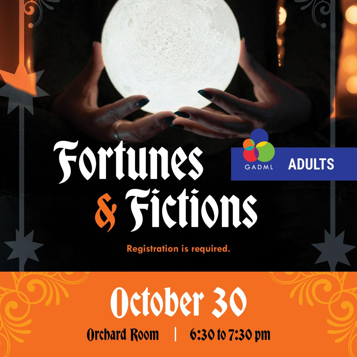 fortunes and fictions october 20 6:30pm in the orchard room